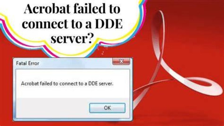 Acrobat failed to connect to a DDE server