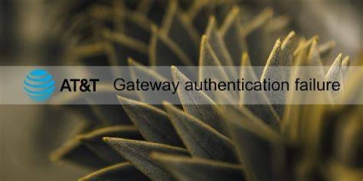 AT&T U-verse gateway authentication failure