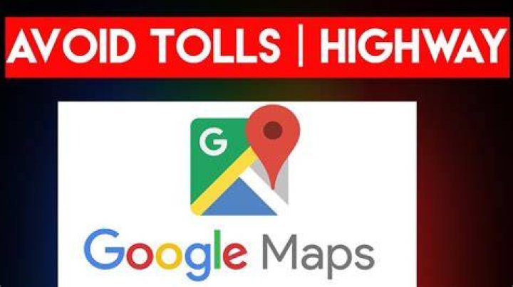 2022 02 01 9 Avoid tolls highways Maps