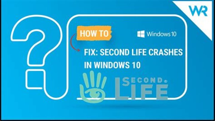 Fix Second Life crashes in Windows 10