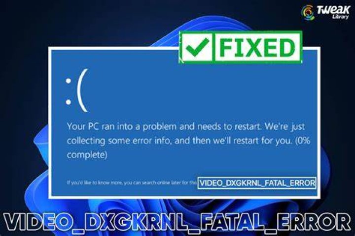 Fix VIDEO DXGKRNL FATAL ERROR