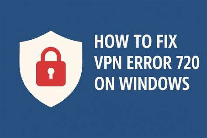 Fix VPN error 720 in Windows 11
