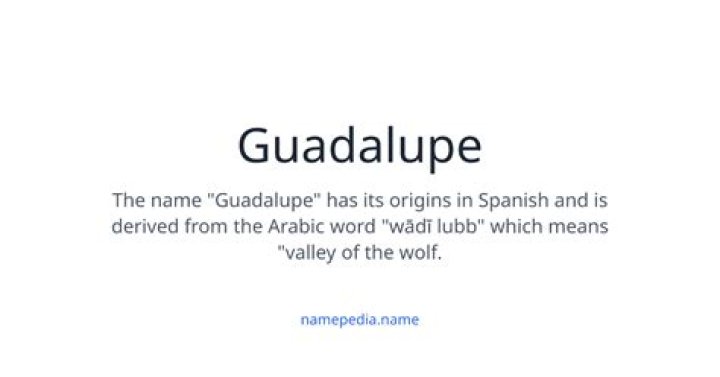 Guadalupe - Baby Name Meaning, Origin, and Popularity