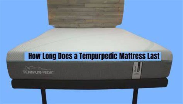 How Long Does A Tempurpedic Mattress Last