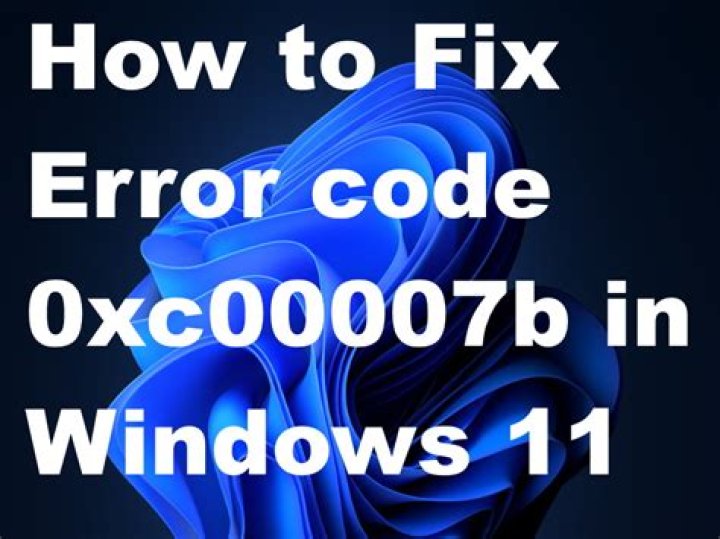 How to fix the error code 0xc00007b in Windows 11