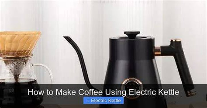 How To Make Coffee Using Electric Kettle