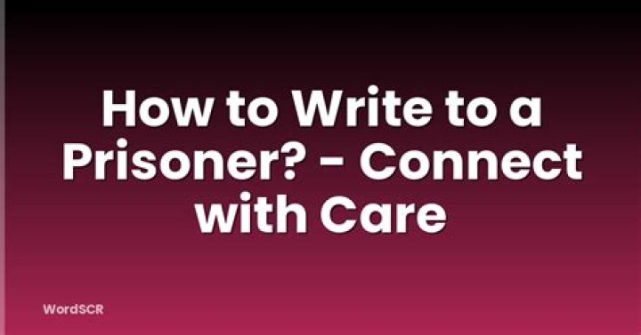 How To Write To A Prisoner