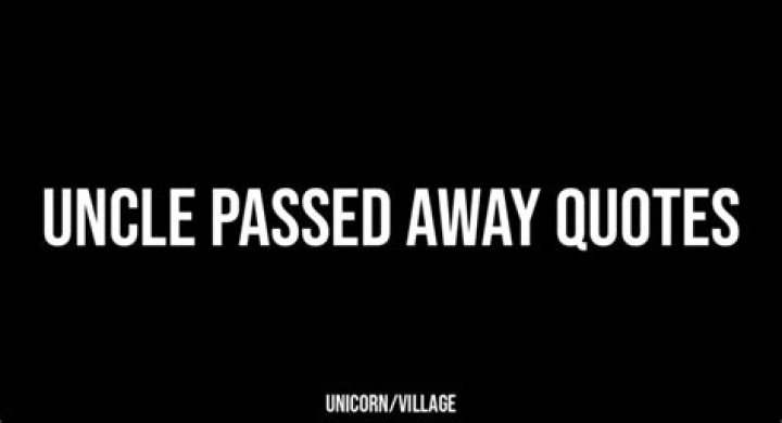 My Uncle Passed Away Quotes. QuotesGram
