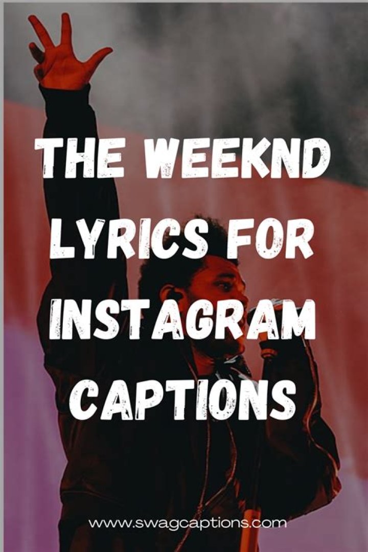 The Weeknd captions The Weeknd captions